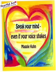 Speak your own mind Maggie Kuhn poster (8x11) - Heartful Art by Raphaella Vaisseau