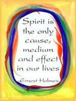 Spirit is the only cause Ernest Holmes poster (8x11) - Heartful Art by Raphaella Vaisseau