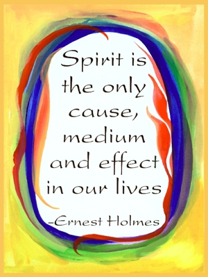 Spirit is the only cause Ernest Holmes poster (8x11) - Heartful Art by Raphaella Vaisseau