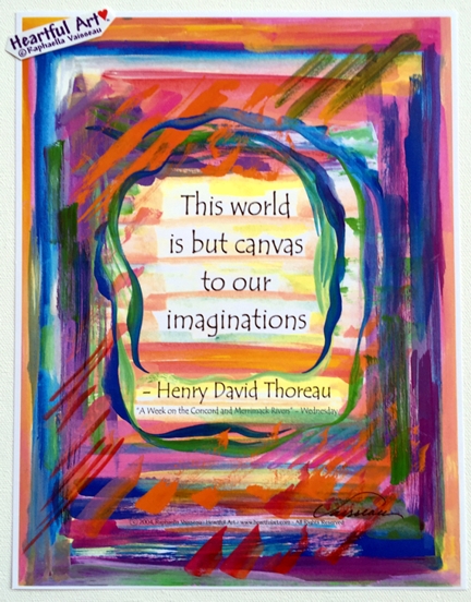 This world is but canvas Henry David Thoreau poster (8x11) - Heartful Art by Raphaella Vaisseau