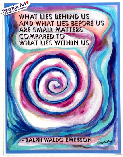 What lies behind us Emerson quote (8x11) - Heartful Art by Raphaella Vaisseau
