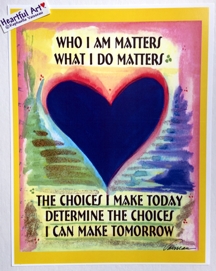 Who I am What I do matters poster (8x11) - Heartful Art by Raphaella Vaisseau