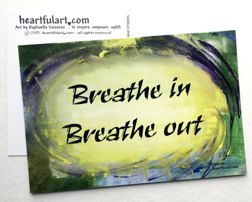Breathe in breathe out postcard - Heartful Art by Raphaella Vaisseau