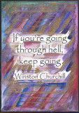 If you're going through hell ...Winston Churchill magnet - Heartful Art by Raphaella Vaisseau