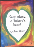 Keep close to Nature's Heart John Muir magnet - Heartful Art by Raphaella Vaisseau