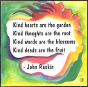 Kind hearts are the garden John Ruskin magnet - Heartful Art by Raphaella Vaisseau
