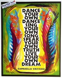 Dance your own dance poster (11x14) - Heartful Art by Raphaella Vaisseau