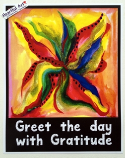 Greet the day with gratitude poster (11x14) - Heartful Art by Raphaella Vaisseau