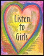 Listen to girls poster (11x14) - Heartful Art by Raphaella Vaisseau