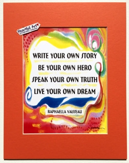 Write your own story Raphaella Vaisseau quote (11x14) - Heartful Art