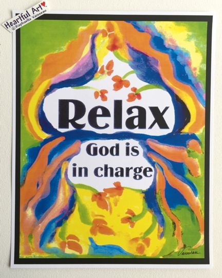 Relax God is in charge 11x14 AA recovery poster - Heartful Art by Raphaella Vaisseau