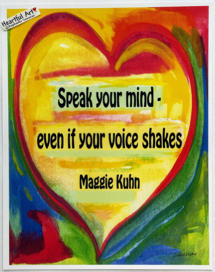 Speak your mind Maggie Kuhn poster (11x14) - Heartful Art by Raphaella Vaisseau