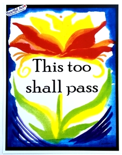This too shall pass poster (11x14) - Heartful Art by Raphaella Vaisseau