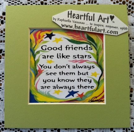 Good Friends Are Like Stars quote (5x5) - Heartful Art by Raphaella Vaisseau