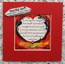 Love gives naught Kahlil Gibran quote (5x5) - Heartful Art by Raphaella Vaisseau