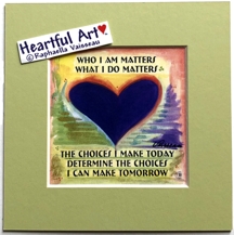 Who I Am Matters original quote (5x5) - Heartful Art by Raphaella Vaisseau