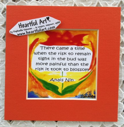 There came a time Anais Nin quote (5x5) - Heartful Art by Raphaella Vaisseau