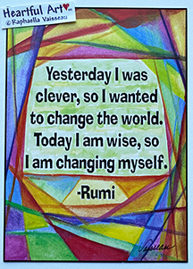 Yesterday I was clever Rumi poster (5x7) - Heartful Art by Raphaella Vaisseau