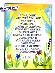 Come come whoever you are Rumi poster (5x7) - Heartful Art by Raphaella Vaisseau