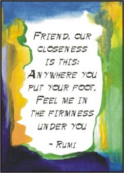 Friend, our closeness is this Rumi poster (5x7) - Heartful Art by Raphaella Vaisseau