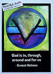 God is in through around and for us Ernest Holmes poster (5x7) - Heartful Art by Raphaella Vaisseau