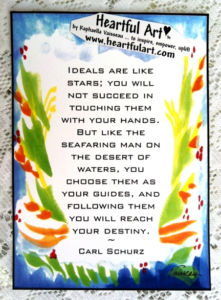 Ideals are like stars Carl Schurz poster (5x7) - Heartful Art by Raphaella Vaisseau