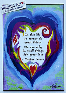 In this life we cannot do great things Mother Teresa poster (5x7) - Heartful Art by Raphaella Vaiss