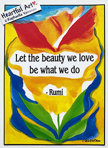Let the beauty we love Rumi poster (5x7) - Heartful Art by Raphaella Vaisseau