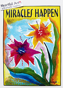 Miracles happen poster (5x7) - Heartful Art by Raphaella Vaisseau