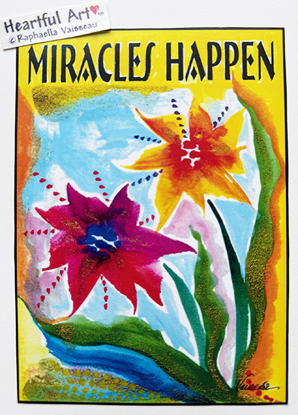 Miracles happen poster (5x7) - Heartful Art by Raphaella Vaisseau