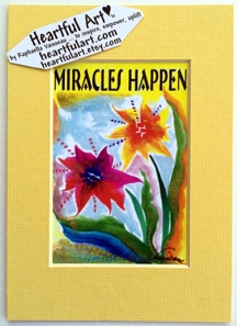 Miracles happen quote (5x7) - Heartful Art by Raphaella Vaisseau