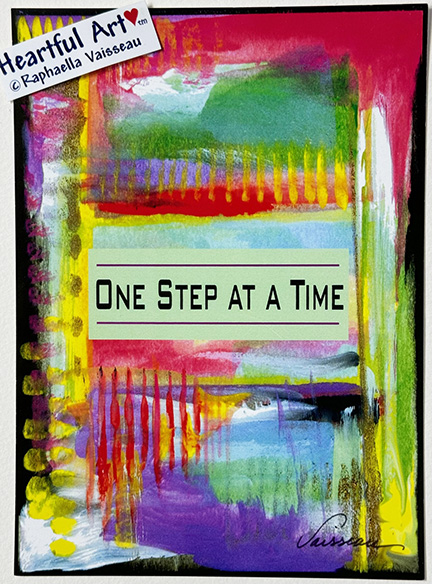 One step at a time AA slogan poster (5x7) - Heartful Art by Raphaella Vaisseau
