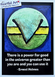 There is a power for good Ernest Holmes poster (5x7) - Heartful Art by Raphaella Vaisseau