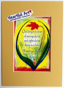 Out beyond ideas Rumi quote (5x7) - Heartful Art by Raphaella Vaisseau