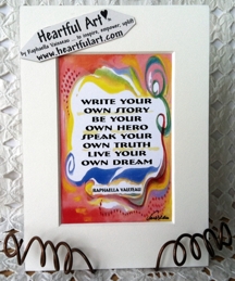 Write your own story original quote (5x7) - Heartful Art by Raphaella Vaisseau