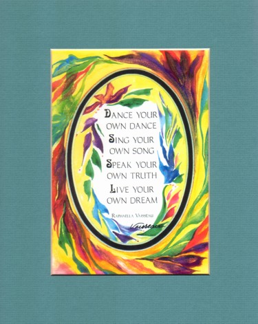 Dance your own dance original quote (8x10) - Heartful Art by Raphaella Vaisseau