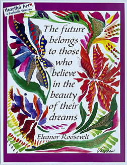 Future belongs to those Eleanor Roosevelt poster (8x11) - Heartful Art by Raphaella Vaisseau