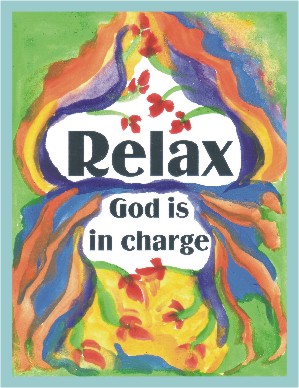 Relax God is in charge AA slogan poster (8x11) - Heartful Art by Raphaella Vaisseau