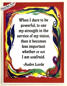 When I dare to be powerful 8x11 Audrey Lorde poster - Heartful Art by Raphaella Vaisseau