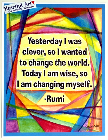 Yesterday I was clever Rumi poster (8x11) - Heartful Art by Raphaella Vaisseau