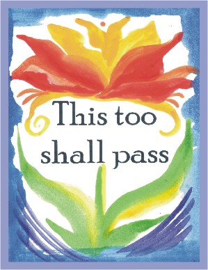 This too shall pass poster (8x11) - Heartful Art by Raphaella Vaisseau