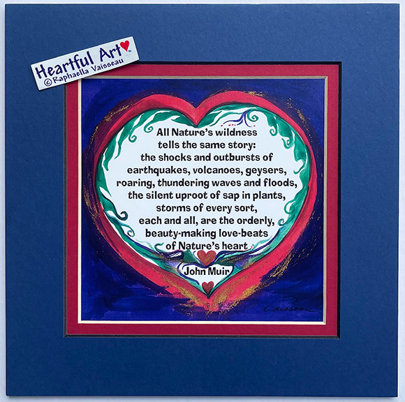 All nature's wildness John Muir quote (8x8) - Heartful Art by Raphaella Vaisseau