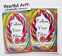 Follow your bliss Joseph Campbell sticker or magnet - Heartful Art by Raphaella Vaisseau