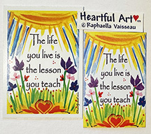 Life you live sticker or magnet - Heartful Art by Raphaella Vaisseau