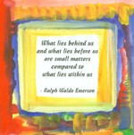 What lies behind us Ralph Waldo Emerson quote (8x8) - Heartful Art by Raphaella Vaisseau