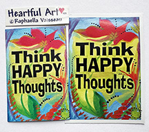 Think happy thoughts sticker or magnet - Heartful Art by Raphaella Vaisseau