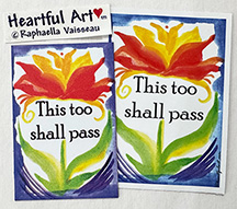 This too shall pass sticker or magnet - Heartful Art by Raphaella Vaisseau
